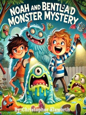 cover image of Noah and Bentley's Monster Mystery